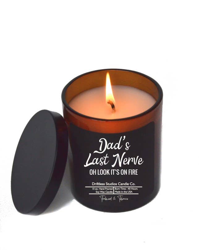 Dads Last Nerve - Fathers Day Gifts Candles - Soy Wax Candle