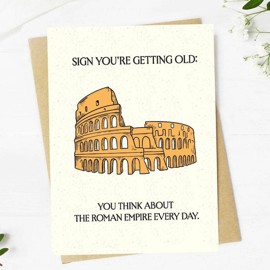 "Sign you're getting old: you think about Roman Empire" Card