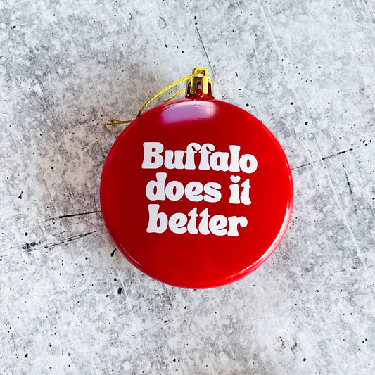 Buffalo does it better Christmas Ornament