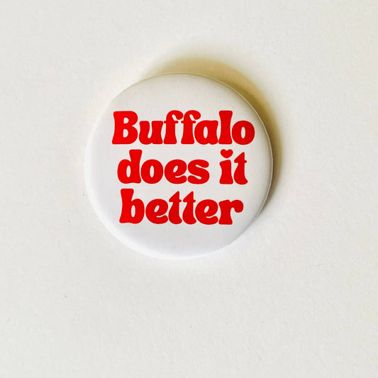 Buffalo does it better Pinback button pin pin back Bills 716