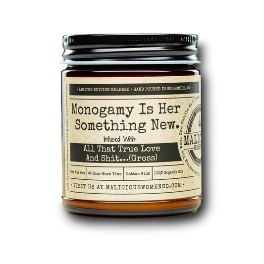 Monogamy Is Her Something New - Infused With All That True Love And Shit...(Gross)