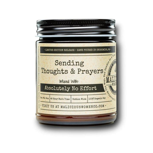 Sending Thoughts & Prayers - Infused With Absolutely No Effort